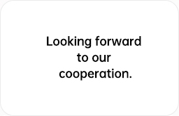 Looking forward to our cooperation